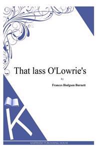 That lass O'Lowrie's