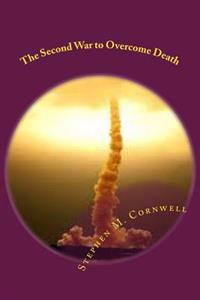 The Second War to Overcome Death: Book 3 of the Islix Sword trilogy