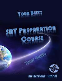 Your Best: Sat Preparation Course Tutor Guide