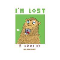 I'm Lost: A chimpanzees journey to space, death, and beyond.