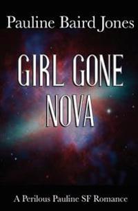Girl Gone Nova
