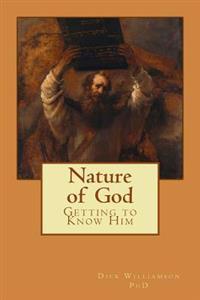 Nature of God: Getting to Know Him