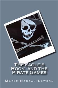 The Eagle's Rook and the Pirate Games: Book 2