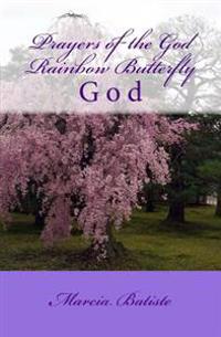 Prayers of the God Rainbow Butterfly
