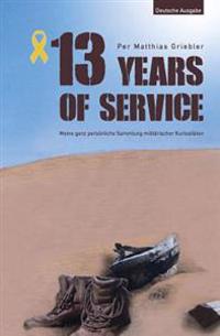 13 Years of Service - Deutsche Ausgabe: My Personal Collection of Military Bizarreness
