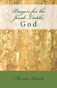 Prayers for the Jacob Ladder