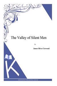 The Valley of Silent Men
