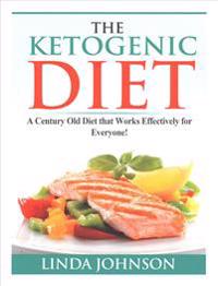 The Ketogenic Diet: A Century Old Diet that Works Effectively for Patients and Non-Patients Alike!