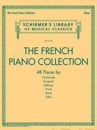 Schirmer's Library Of Musical Classics Vol. 2118: The French Piano Collection