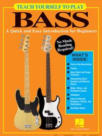 Teach Yourself to Play Bass -  A Quick and Easy Introduction for Beginners