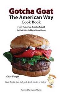 Gotcha Goat the American Way Cook Book