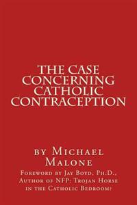 The Case Concerning Catholic Contraception