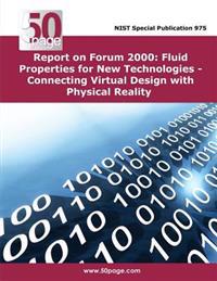 Report on Forum 2000 Fluid Properties for New Technologies