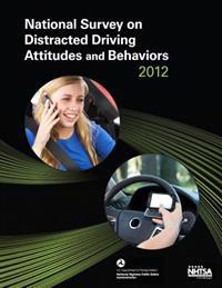 National Survey on Distracted Driving Attitudes and Behaviors 2012