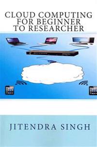 Cloud Computing Beginner to Researcher