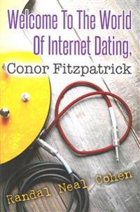 Welcome To The World Of Internet Dating, Conor Fitzpatrick