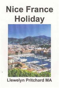 Nice France Holiday: Anggaran Short - Break Liburan