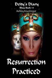 Ressurection Practiced