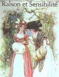 Raison et Sensibilité, ou les Deux Manières d?aimer (Editions compléte les 4 liv: .