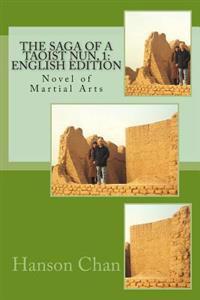 The Saga of a Taoist Nun, 1: English Edition: Novel of Martial Arts