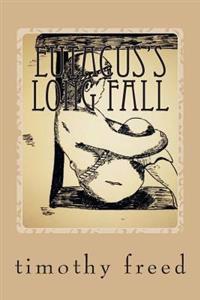 Eutacus's Long Fall: Eutacus's Long Fall