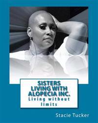 Sisters Living With Alopecia Inc.: SLWA Living Without Limits