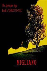 The Applegate Saga (Book I: Dark Tunnel)
