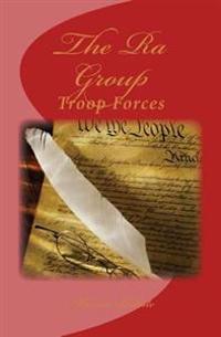 The Ra Group: Troop Forces