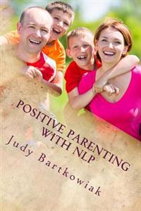 Positive Parenting With Nlp