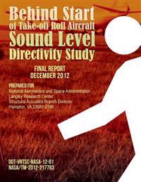 Behind Start of Take-off Roll Aircraft Sound Level Directivity Study