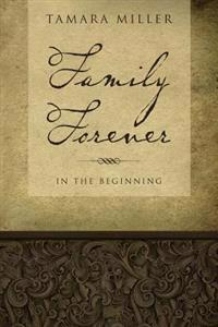 Family Forever: In The Beginning