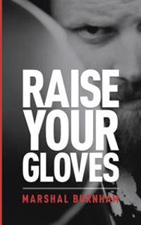 Raise Your Gloves