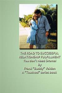 The Road to Successful Relationship Fulfillment