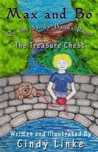 Max and Bo on the Sandy Banks River The Treasure Chest: The Treasure Chest