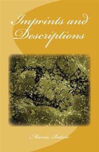 Imprints and Descriptions