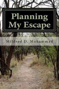Planning My Escape