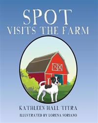 Spot Visits the Farm