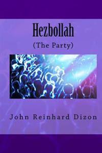 Hezbollah: (The Party)
