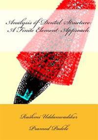 Analysis of Dental Structure: A Finite Element Approach