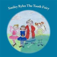 Smiley Rylee The Tooth Fairy: large print