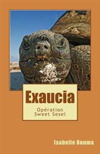 Exaucia - Opération Sweet Sesel
