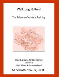 Walk, Jog, & Run