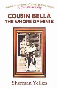 Cousin Bella - The Whore of Minsk
