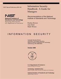 NIST Special Publication 800-100: Information Security Handbook A Guide for Managers