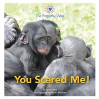 You Scared Me!