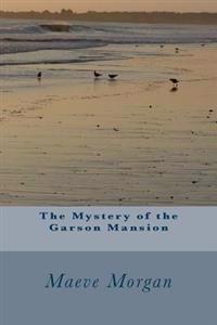 The Mystery of the Garson Mansion