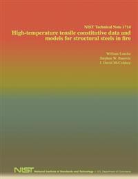 NIST Technical Note 1714: High-temperature tensile constitutive data and models for structural steels in fire
