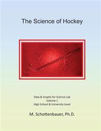 The Science of Hockey: Volume 1: Data & Graphs for Science Lab