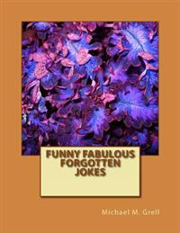 Funny Fabulous Forgotten Jokes: Funny Fabulous Forgotten Jokes