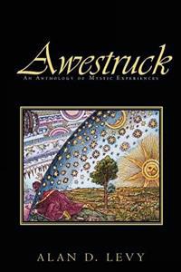 Awestruck: An Anthology of Mystic Experiences